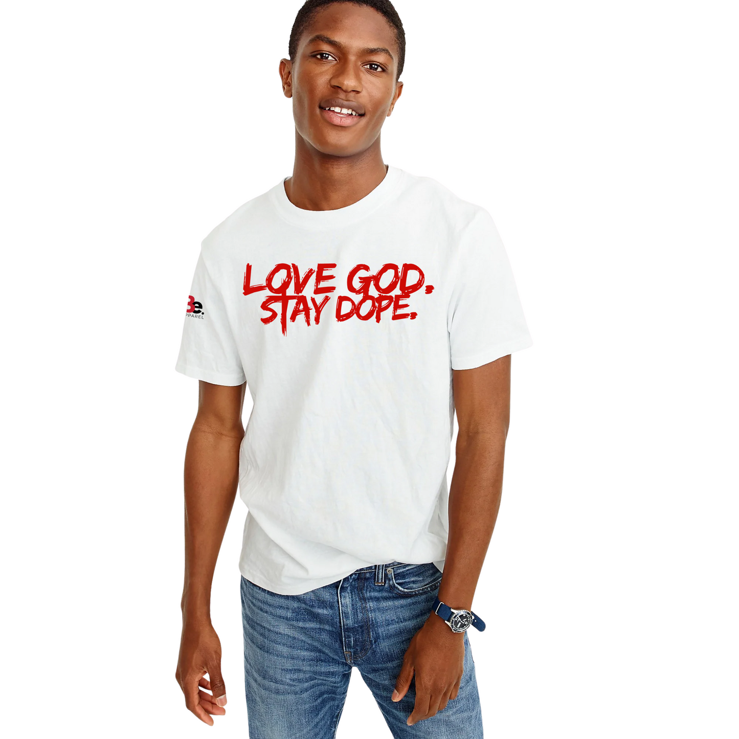LOVE GOD. STAY DOPE Tee