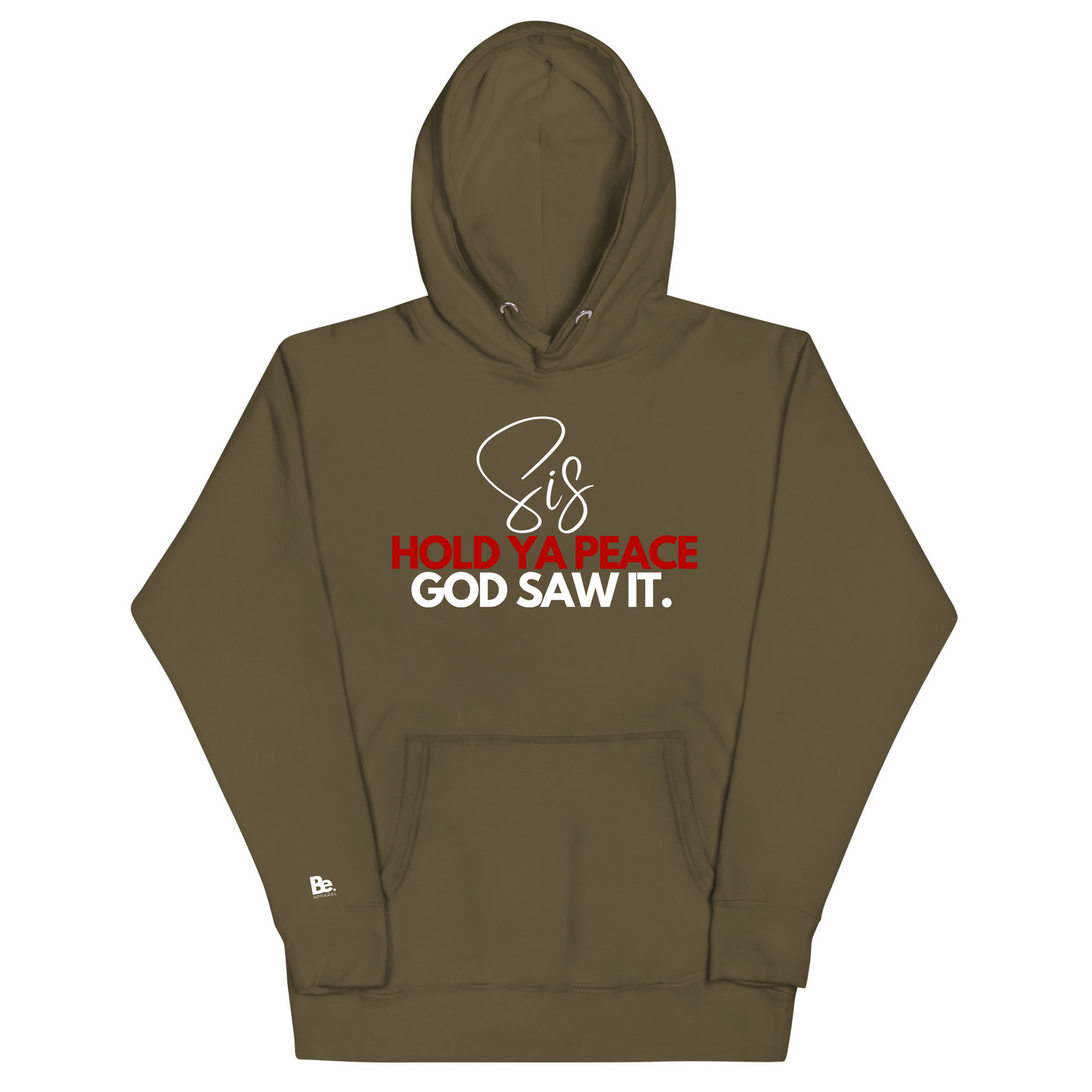 Sis, Hold Ya Peace God Saw It Sweatshirt/Hoodie