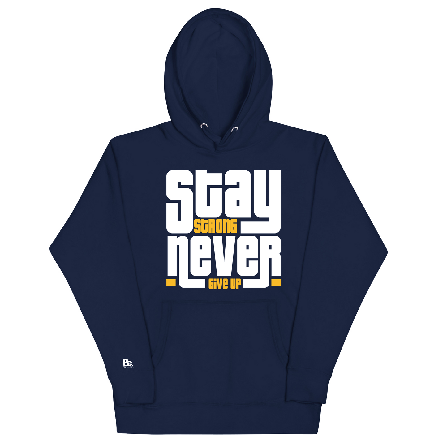 Stay Strong Never Give Up Hoodie - Unisex