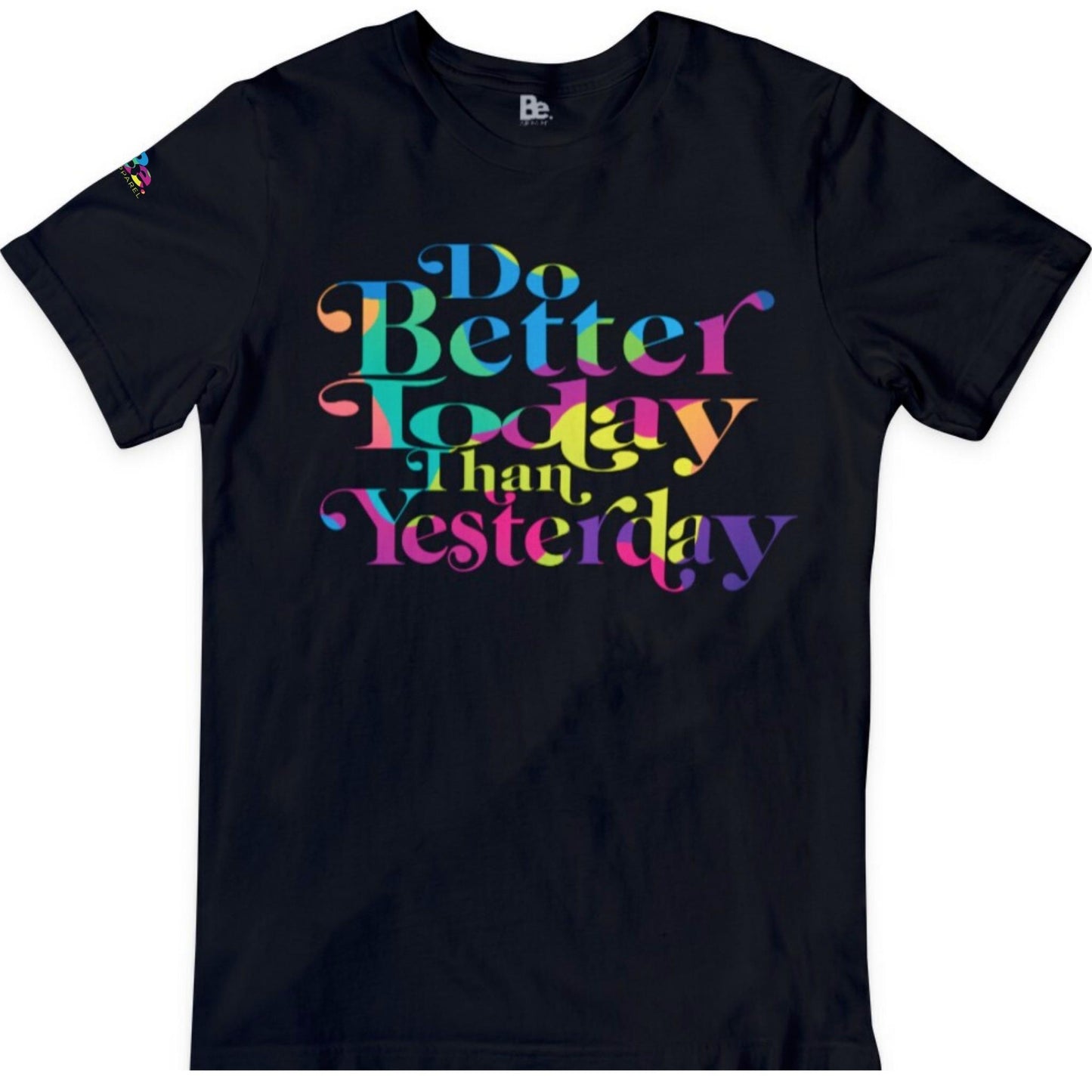 DO BETTER TODAY THAN YESTERDAY - Multicolored Black Tee
