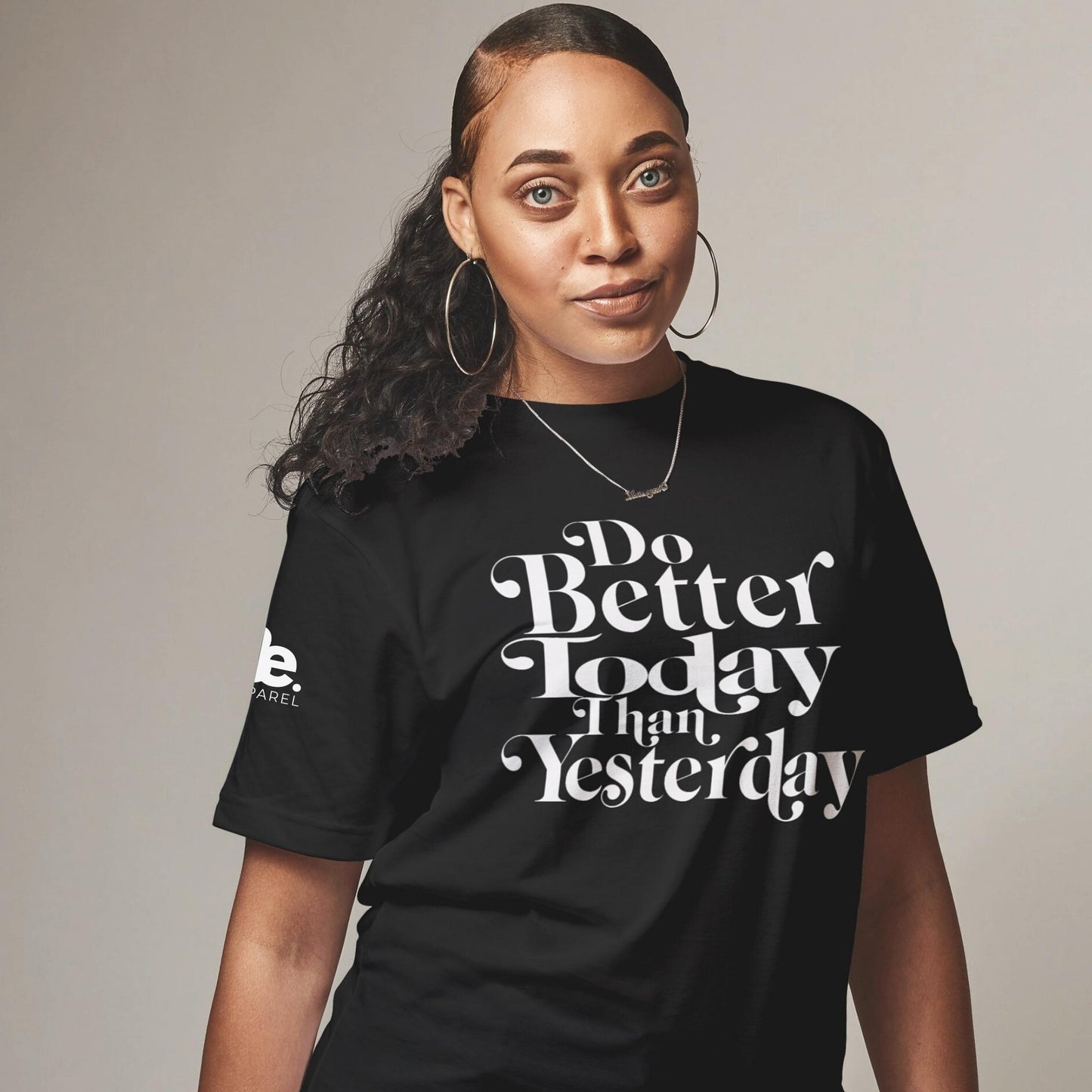 DO BETTER TODAY THAN YESTERDAY - White Out Tee
