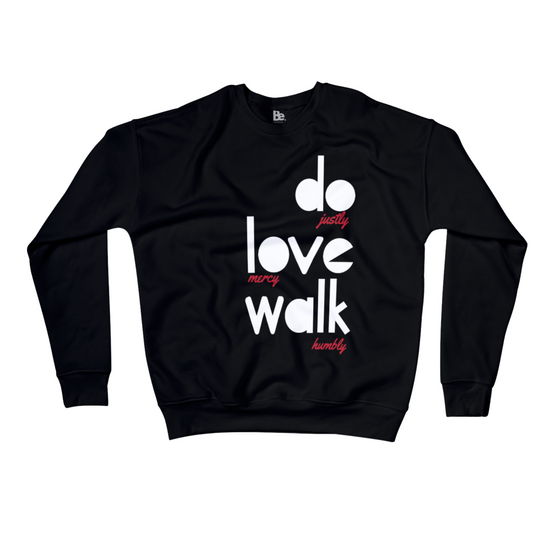 Do, Love, Walk Sweatshirt (UNISEX)