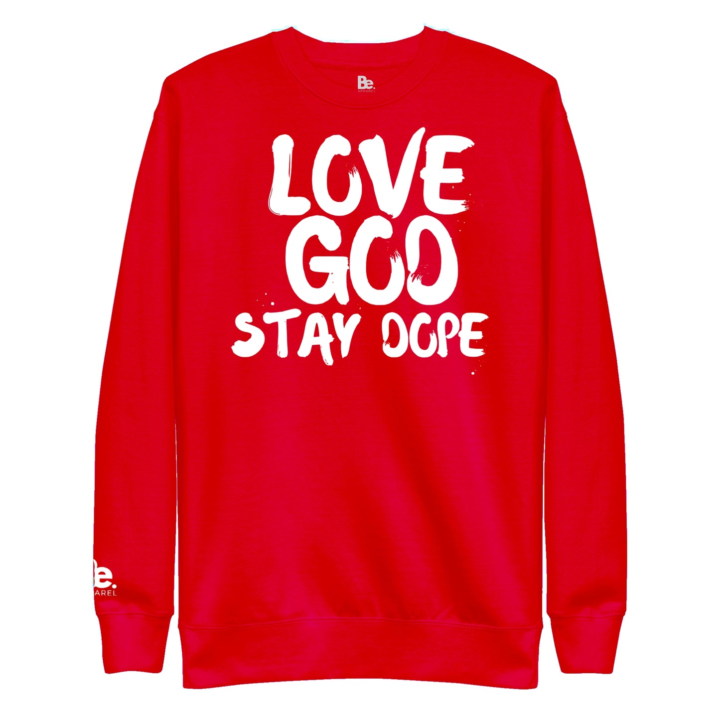 Love God Stay Dope Sweatshirt