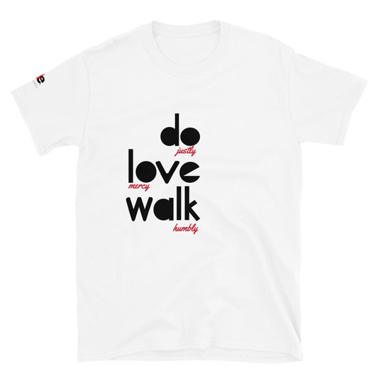 DO, LOVE, WALK  - White Tee